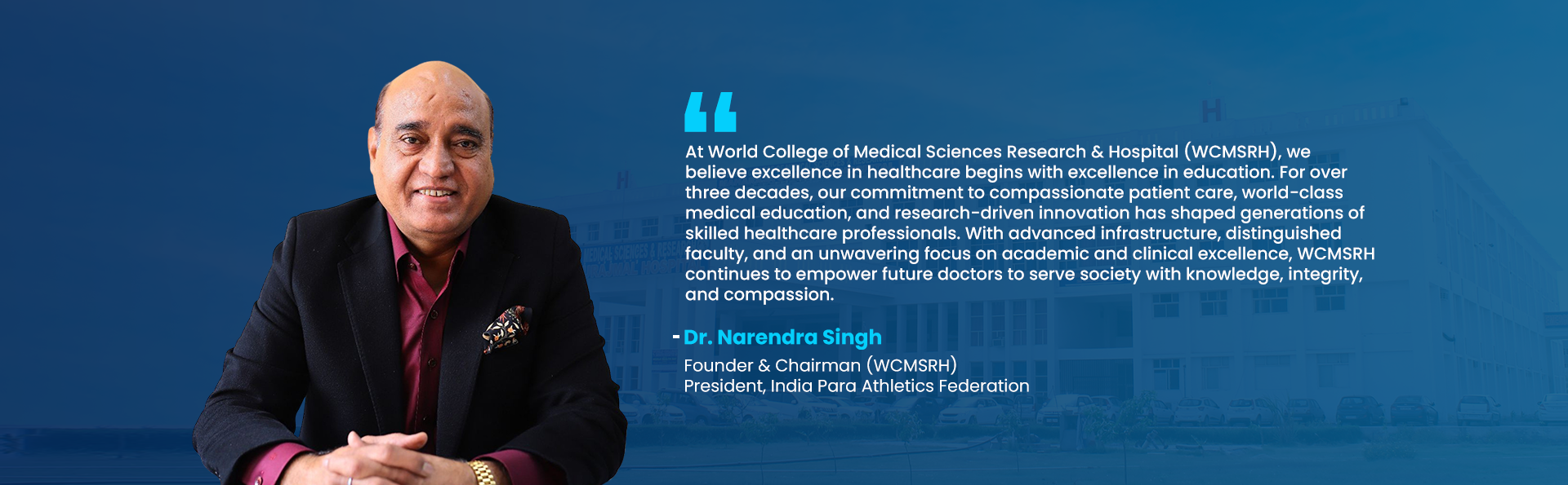 Founder's message from Dr. Narendra Singh, Founder & Chairman, WCMSRH